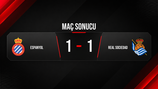 Espanyol ile Real Sociedad La Liga’yı 1-1 beraberlikle kapattı