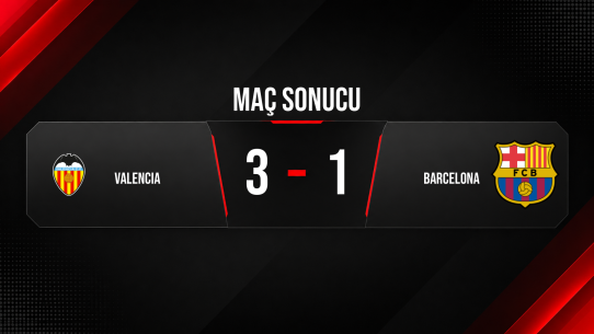 Valencia son haftada Barcelona’yı Mestalla’da 3-1 yendi
